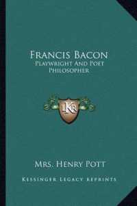 Francis Bacon : Playwright and Poet Philosopher