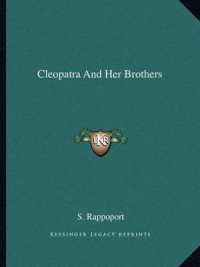 Cleopatra and Her Brothers