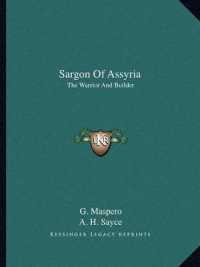Sargon of Assyria : The Warrior and Builder