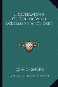 Conversations of Goethe with Eckermann and Soret