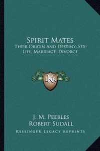 Spirit Mates : Their Origin and Destiny; Sex-Life， Marriage， Divorce