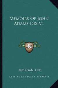 Memoirs of John Adams Dix V1