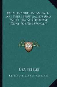 What Is Spiritualism， Who Are These Spiritualists and What Has Spiritualism Done for the World?
