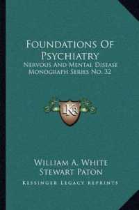 Foundations of Psychiatry : Nervous and Mental Disease Monograph Series No. 32
