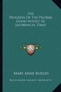 The Progress of the Pilgrim Good-Intent， in Jacobinical Times
