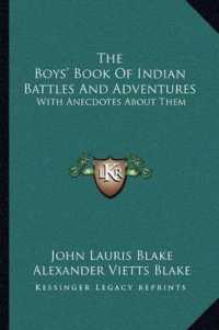 The Boys' Book of Indian Battles and Adventures : With Anecdotes about Them