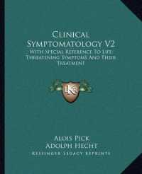 Clinical Symptomatology V2 : With Special Reference to Life-Threatening Symptoms and Their Treatment