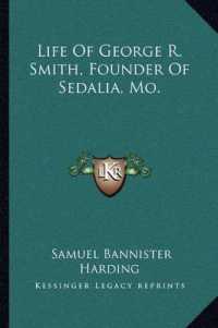 Life of George R. Smith， Founder of Sedalia， Mo.