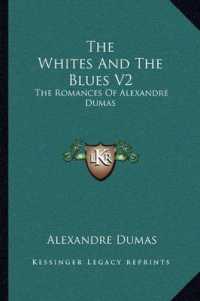 The Whites and the Blues V2 : The Romances of Alexandre Dumas