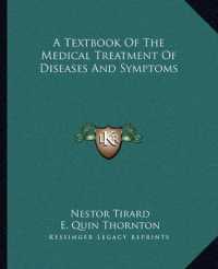 A Textbook of the Medical Treatment of Diseases and Symptoms