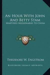 An Hour with John and Betty Stam : Martyred Missionaries to China