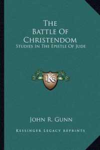The Battle of Christendom : Studies in the Epistle of Jude