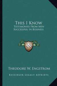 This I Know : Testimonies from Men Successful in Business
