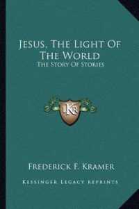 Jesus， the Light of the World : The Story of Stories