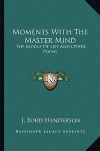 Moments with the Master Mind : The Riddle of Life and Other Poems