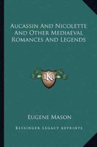 Aucassin and Nicolette and Other Mediaeval Romances and Legends