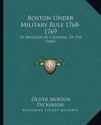 Boston under Military Rule 1768-1769 : As Revealed in a Journal of the Times