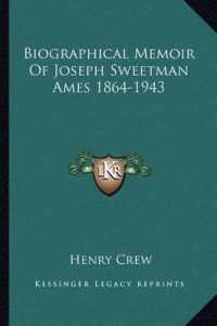 Biographical Memoir of Joseph Sweetman Ames 1864-1943
