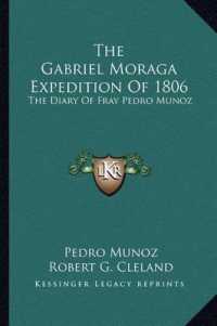 The Gabriel Moraga Expedition of 1806 : The Diary of Fray Pedro Munoz