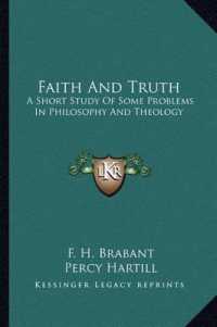 Faith and Truth : A Short Study of Some Problems in Philosophy and Theology