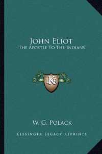 John Eliot : The Apostle to the Indians