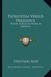 Patriotism Versus Prejudice : Hitler Forces at Work in America