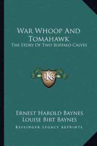 War Whoop and Tomahawk : The Story of Two Buffalo Calves