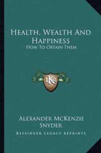 Health， Wealth and Happiness : How to Obtain Them