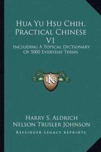 Hua Yu Hsu Chih， Practical Chinese V1 : Including a Topical Dictionary of 5000 Everyday Terms