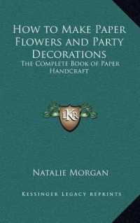 How to Make Paper Flowers and Party Decorations : The Complete Book of Paper Handcraft