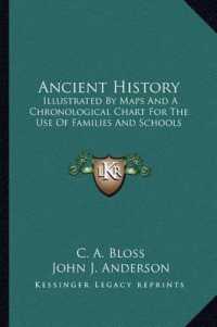 Ancient History : Illustrated by Maps and a Chronological Chart for the Use of Families and Schools