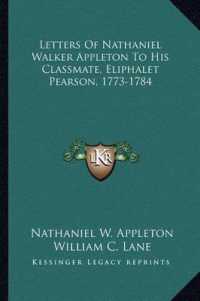 Letters of Nathaniel Walker Appleton to His Classmate， Eliphalet Pearson， 1773-1784