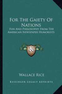 For the Gaiety of Nations : Fun and Philosophy from the American Newspaper Humorists