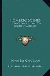 Homeric Scenes : Hector's Farewell and the Wrath of Achilles