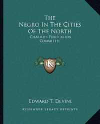 The Negro in the Cities of the North : Charities Publication Committee