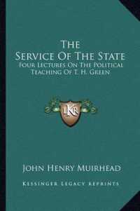 The Service of the State : Four Lectures on the Political Teaching of T. H. Green