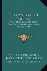 German for the English : No. 1 First Reading Book; Easy Poems with Interlinear Translation