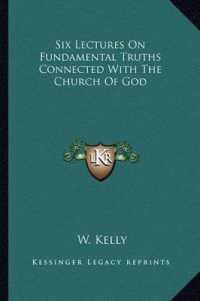 Six Lectures on Fundamental Truths Connected with the Church of God