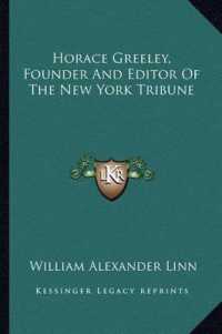 Horace Greeley， Founder and Editor of the New York Tribune