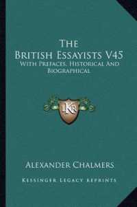 The British Essayists V45 : With Prefaces， Historical and Biographical
