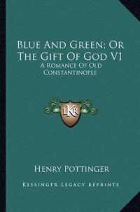 Blue and Green; or the Gift of God V1 : A Romance of Old Constantinople