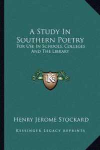 A Study in Southern Poetry : For Use in Schools， Colleges and the Library