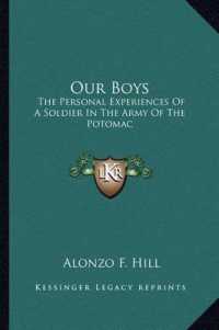 Our Boys : The Personal Experiences of a Soldier in the Army of the Potomac