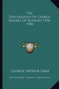 The Descendants of George Holmes of Roxbury 1594-1908