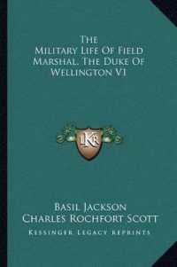 The Military Life of Field Marshal， the Duke of Wellington V1