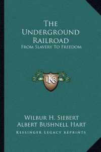 The Underground Railroad : From Slavery to Freedom