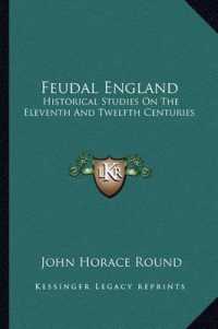 Feudal England : Historical Studies on the Eleventh and Twelfth Centuries