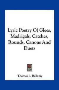Lyric Poetry of Glees， Madrigals， Catches， Rounds， Canons and Duets