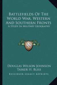 Battlefields of the World War， Western and Southern Fronts : A Study in Military Geography
