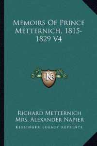 Memoirs of Prince Metternich， 1815-1829 V4